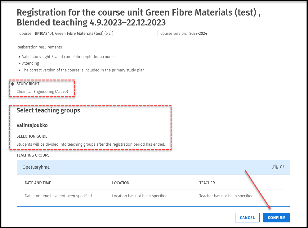 Confirm registration. If necessary, choose a study right and teaching groups